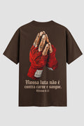 Camiseta Oversized Suedine Coleção Faith Nossa luta não é