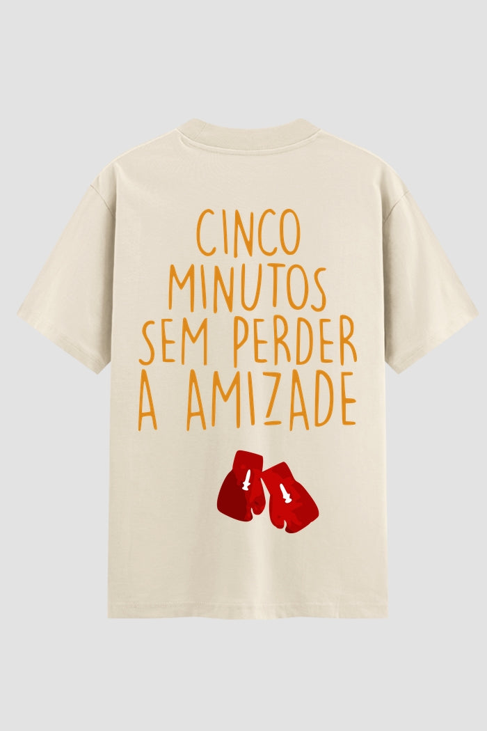 Camiseta Oversized Suedine cinco minutos sem perder a amizade