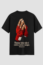 Camiseta Oversized Suedine Coleção Faith Nossa luta não é