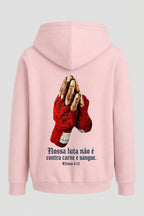 Moletom Faith Nossa luta não é
