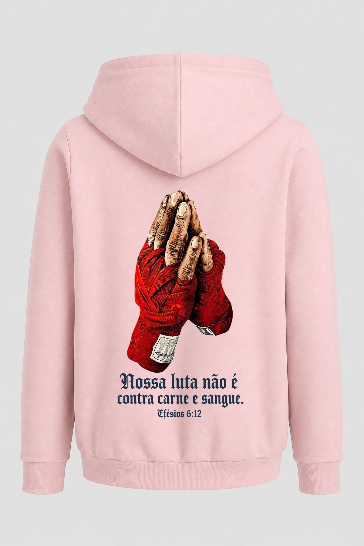 Moletom Faith Nossa luta não é