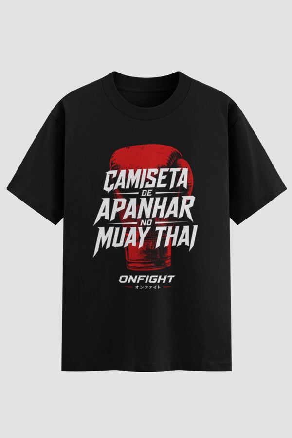 Camiseta Oversized Suedine Muay Thai  apanhar no muay thai - Estampa Frontal