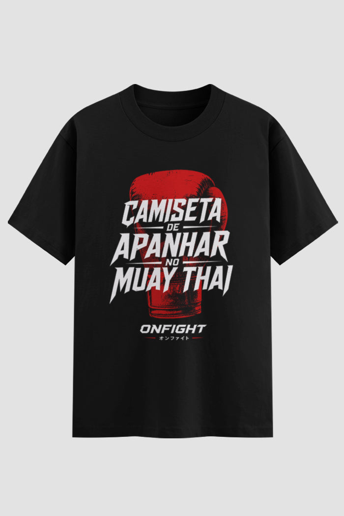 Camiseta Oversized Muay Thai  apanhar no muay thai - Estampa Frontal